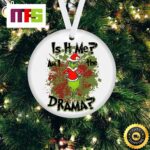 Am I The Drama Grinch Funny Christmas Ornaments 2023